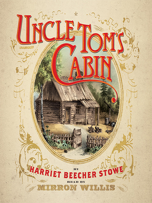 Title details for Uncle Tom's Cabin by Harriet Beecher Stowe - Available